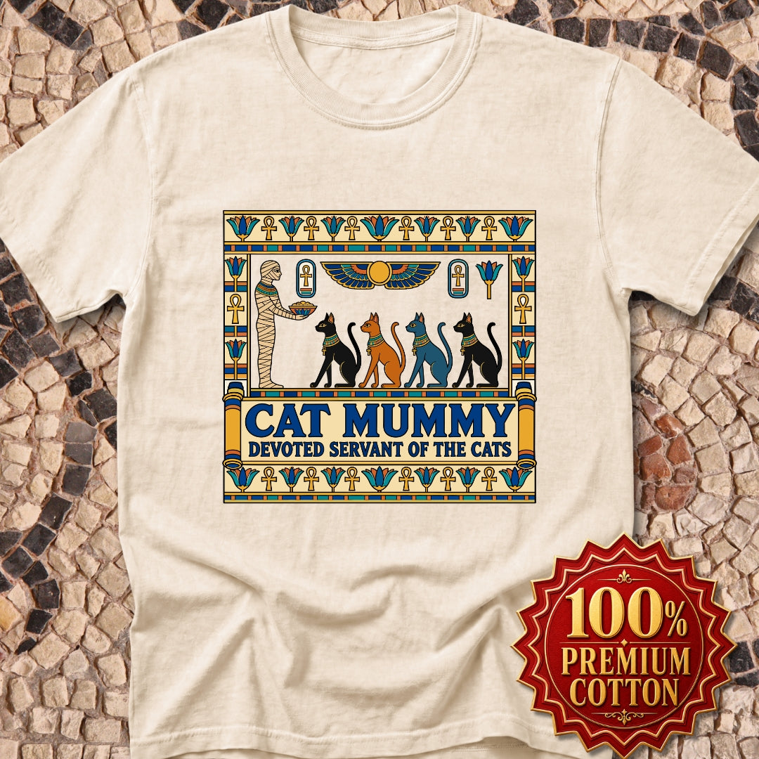 Cat Mummy Devoted Servant of the Cats Premium Tee