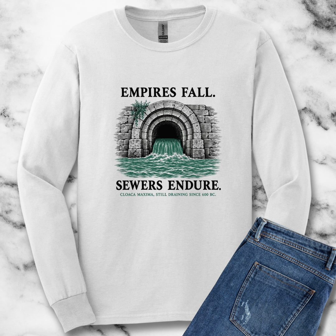 Empires Fall Sewers Endure Cloaca Maxima Unisex Long Sleeve Tee