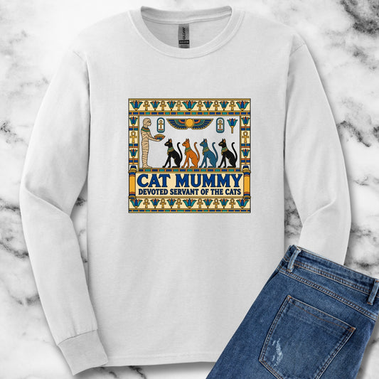 Cat Mummy Devoted Servant of the Cats Unisex Long Sleeve Tee