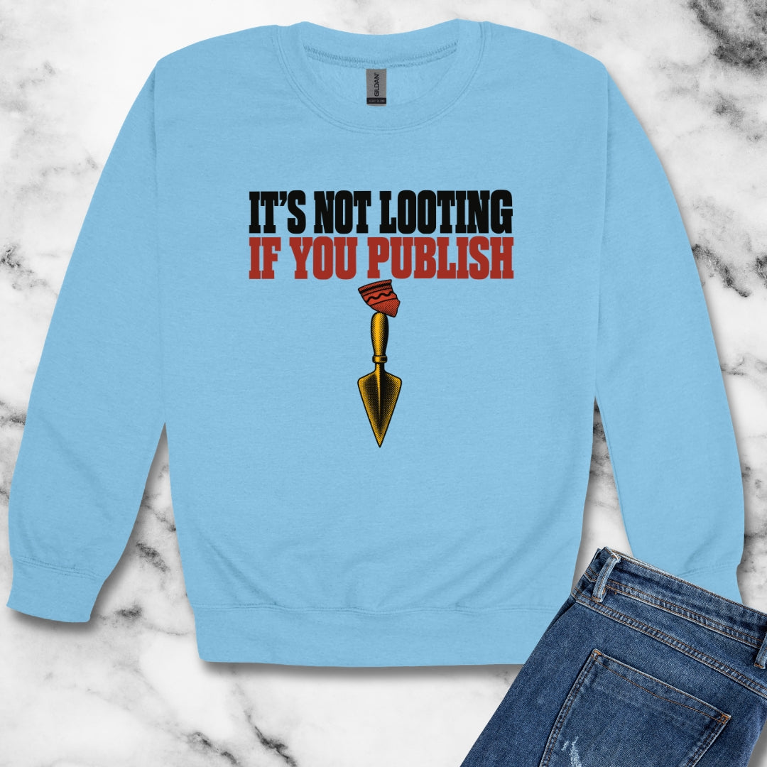 It's Not Looting If You Publish Unisex Heavy Crewneck Sweatshirt