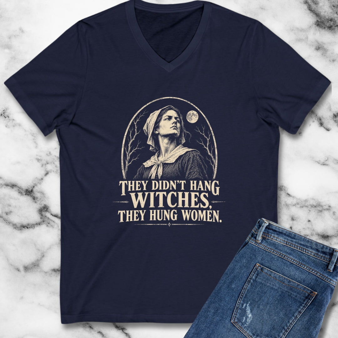 They Hung Women Not Witches V-Neck