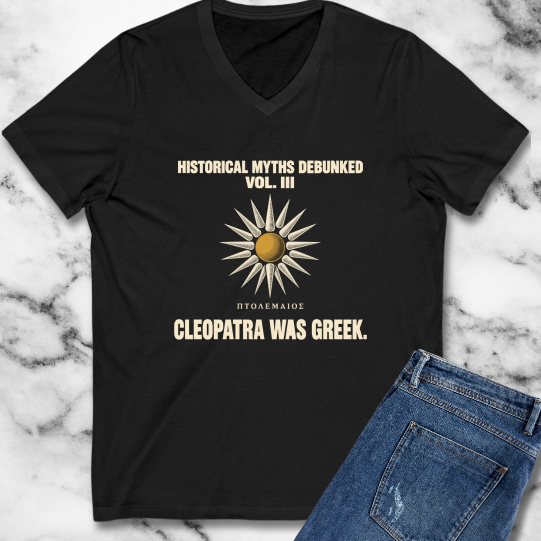 Historical Myths Debunked Vol III Cleopatra Was Greek V-Neck