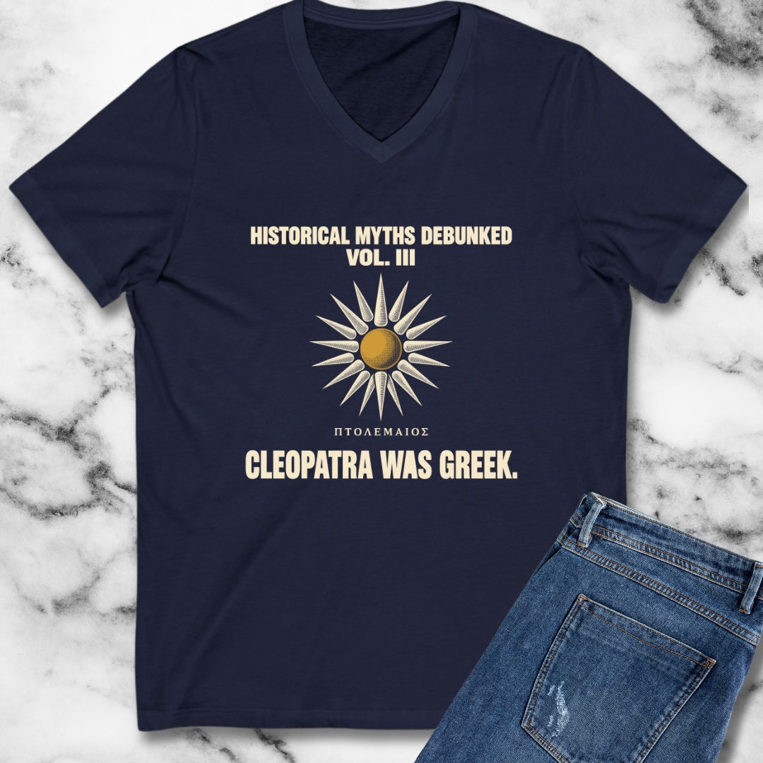 Historical Myths Debunked Vol III Cleopatra Was Greek V-Neck