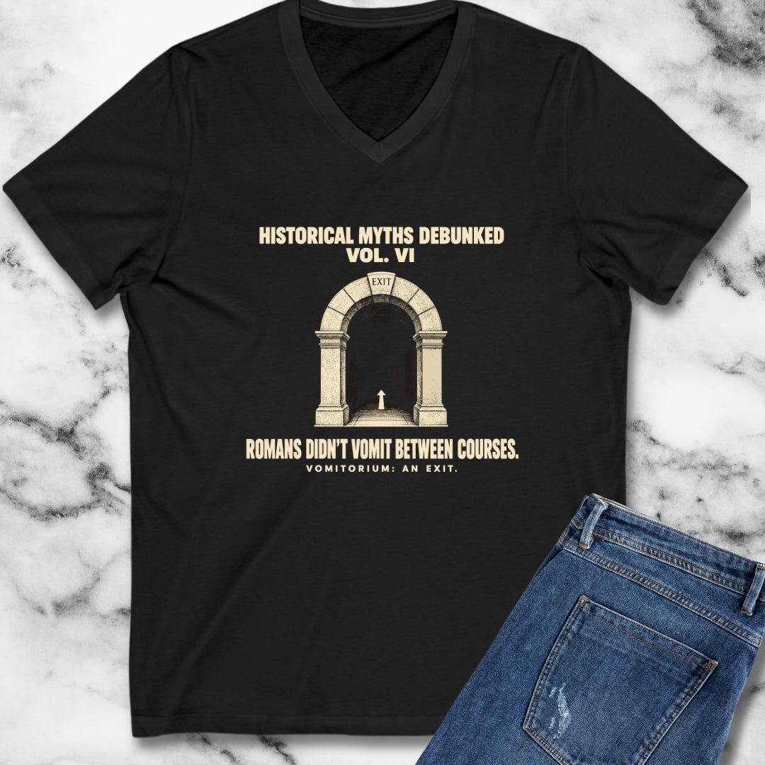 Historical Myths Debunked Vol VI Vomitorium V-Neck