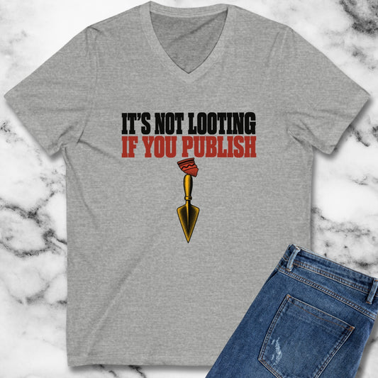 It's Not Looting If You Publish V-neck