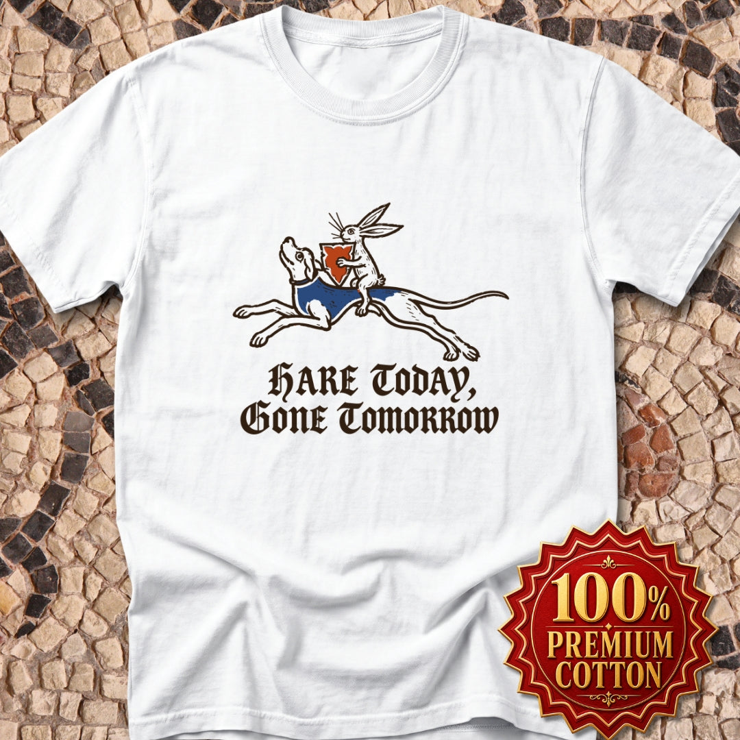 Hare Today, Gone Tomorrow Premium Tee