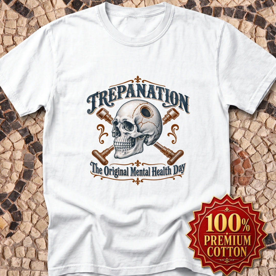 Trepanation The Original Mental Health Day Premium Tee
