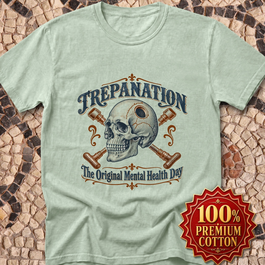 Trepanation The Original Mental Health Day Premium Tee