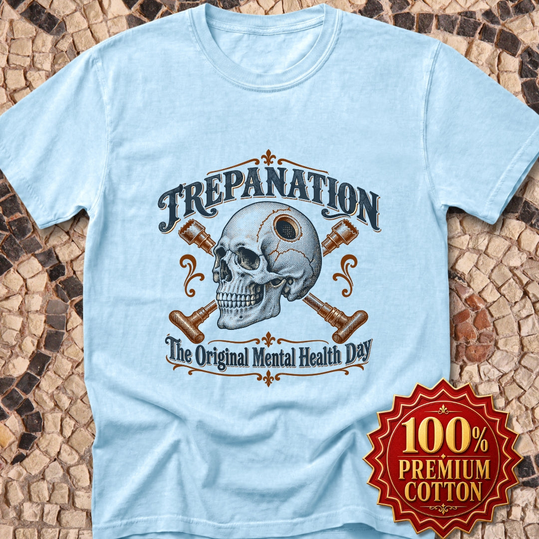 Trepanation The Original Mental Health Day Premium Tee
