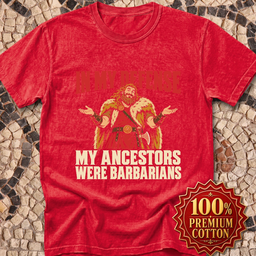 In My Defense My Ancestors Were Barbarians Metal Premium Tee
