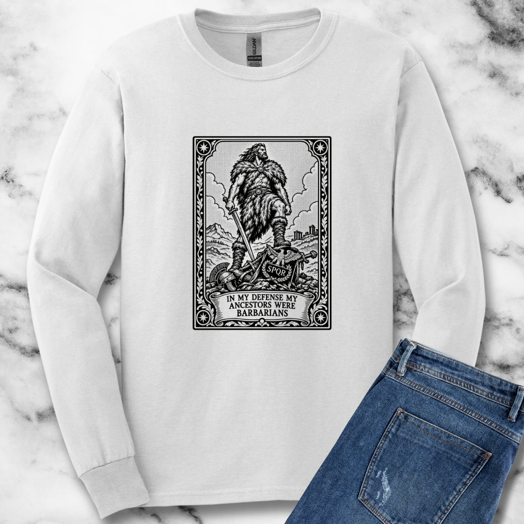 In My Defense My Ancestors Were Barbarians Tarot Unisex Long Sleeve Tee