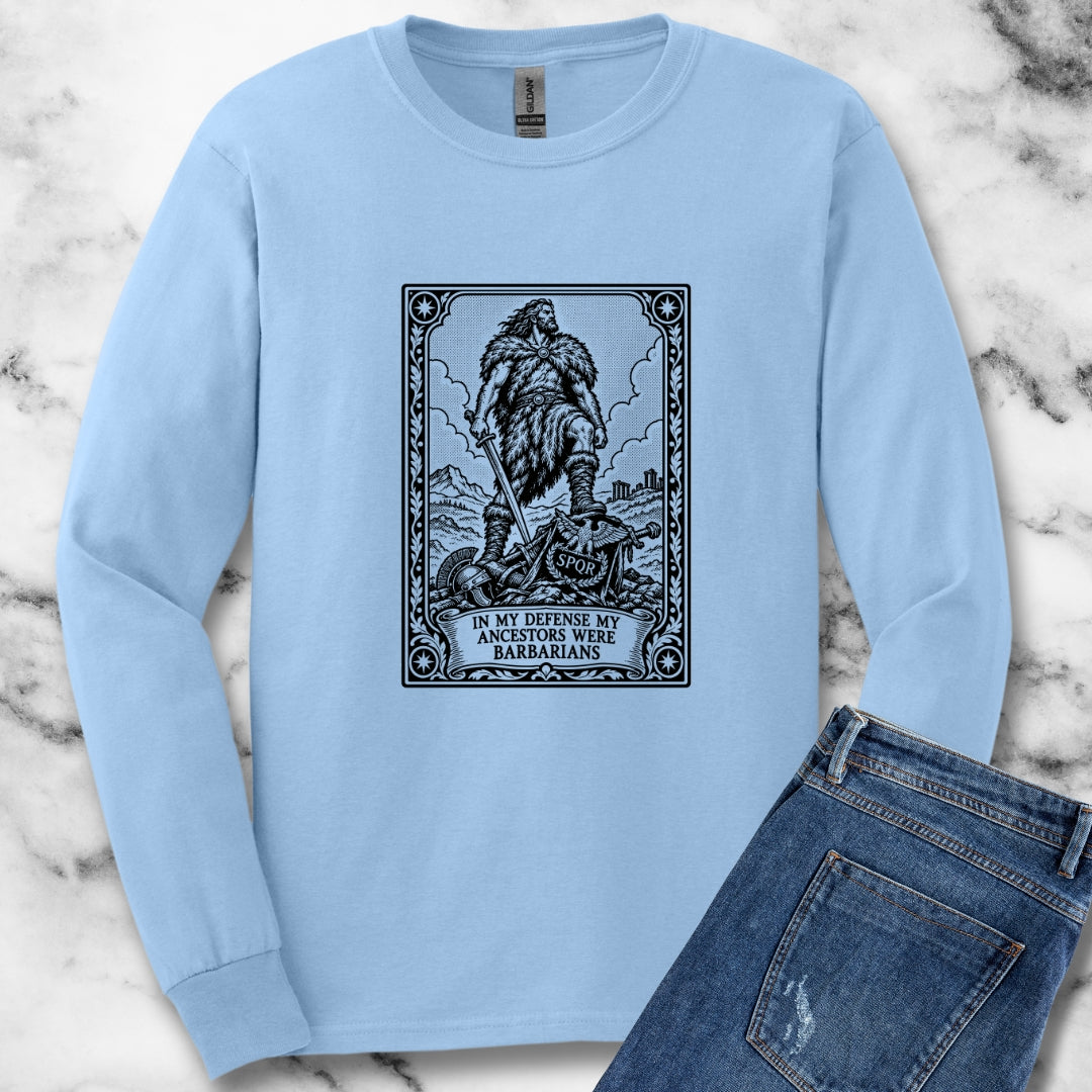 In My Defense My Ancestors Were Barbarians Tarot Unisex Long Sleeve Tee