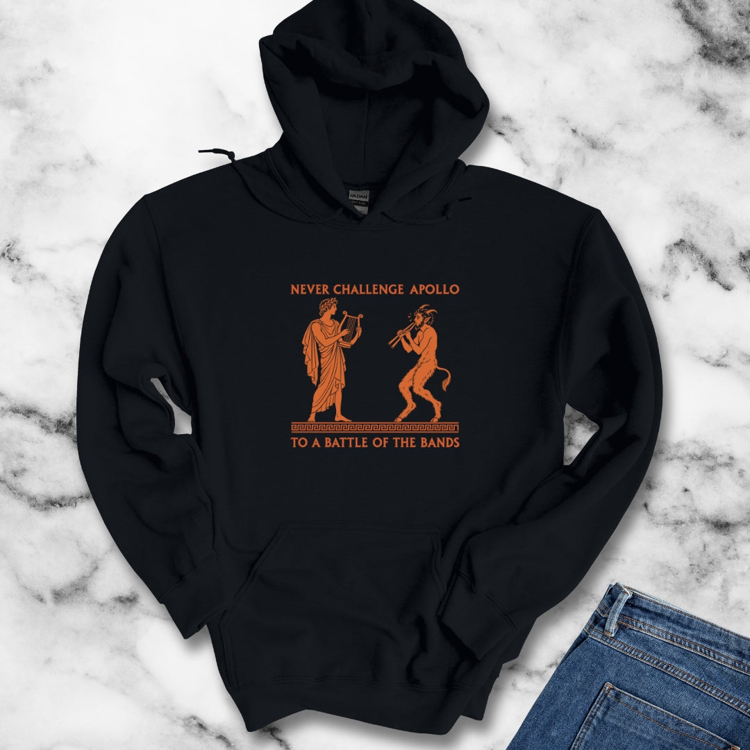 Never Challenge Apollo to a Battle of the Bands Hoodie