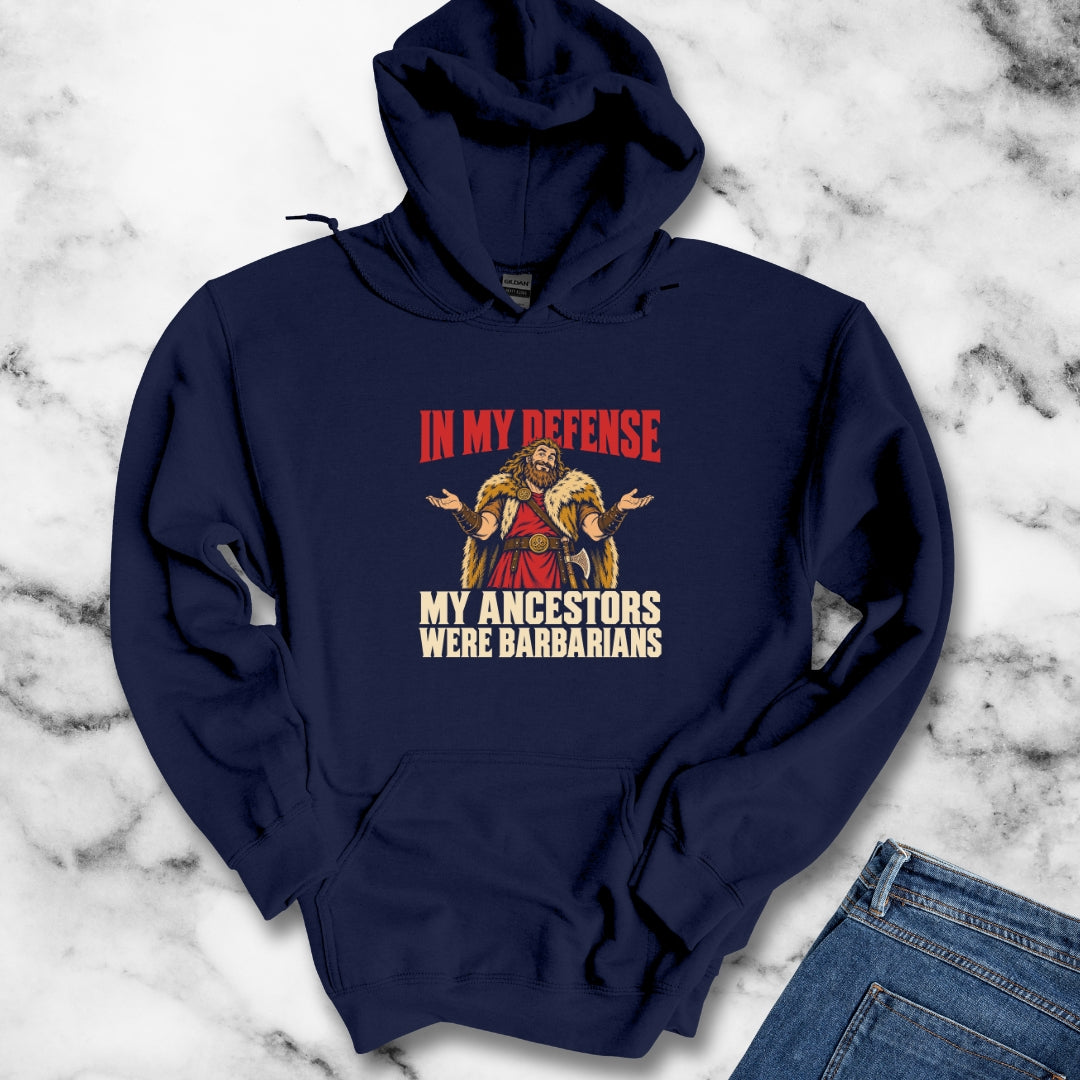 In My Defense My Ancestors Were Barbarians Metal Hoodie