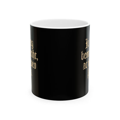 I Could Be Wrong But I Doubt It Old English Ceramic Mug, (11oz, 15oz)