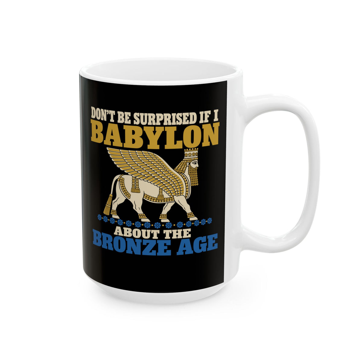 Babylon About the Bronze Age Lamassu Ceramic Mug, (11oz, 15oz)