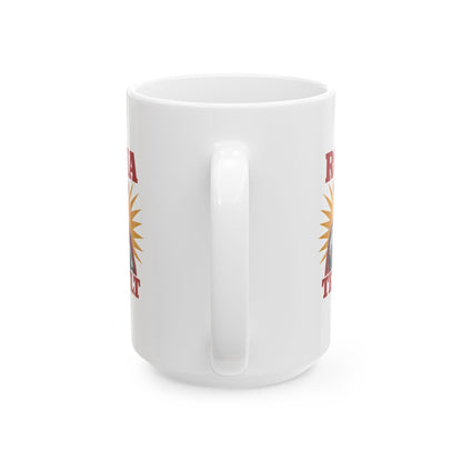 Roma Te Vult Rome Wants You Latin Ceramic Mug, (11oz, 15oz)