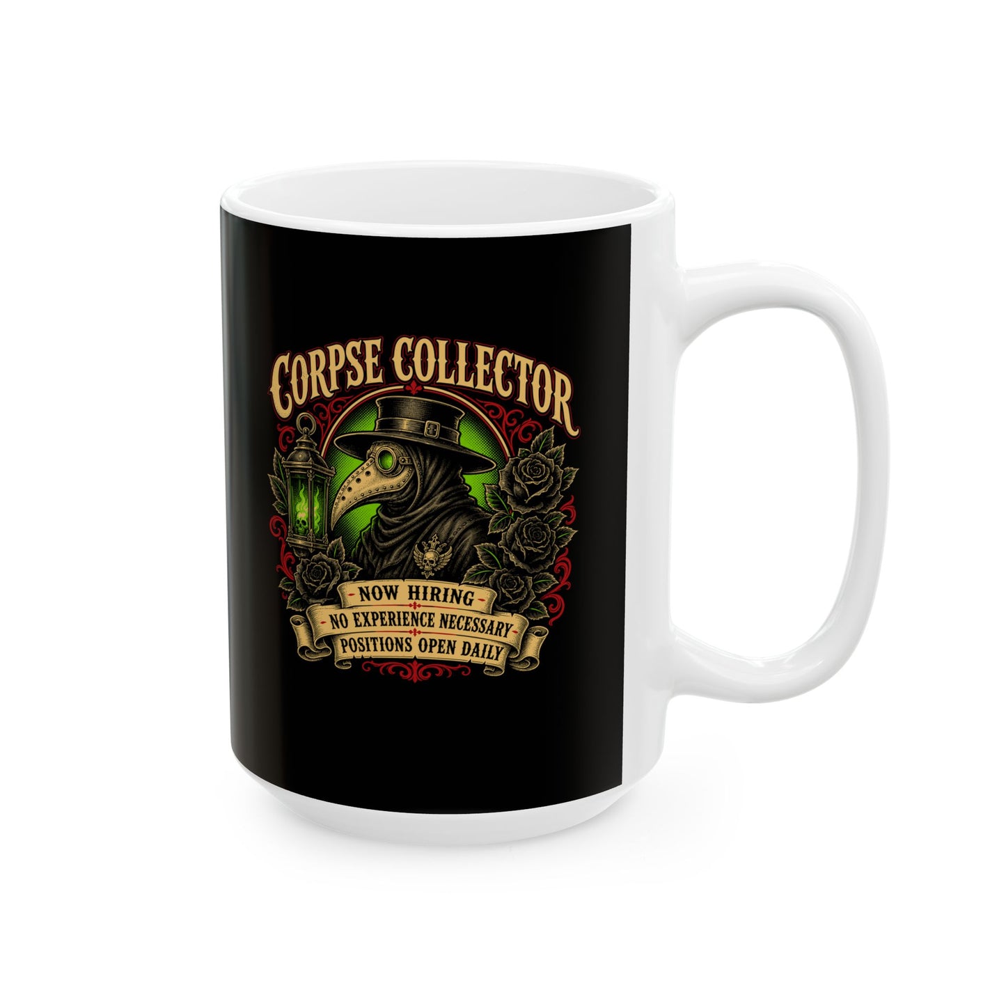 Now Hiring Corpse Collector Ceramic Mug, (11oz, 15oz)