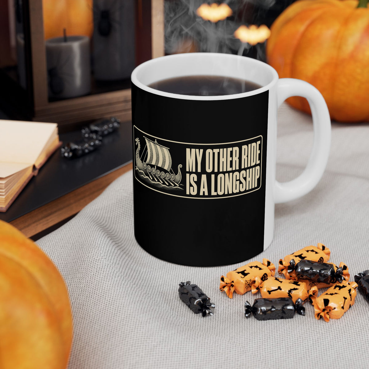 Longship My Other Ride Ceramic Mug, (11oz, 15oz)
