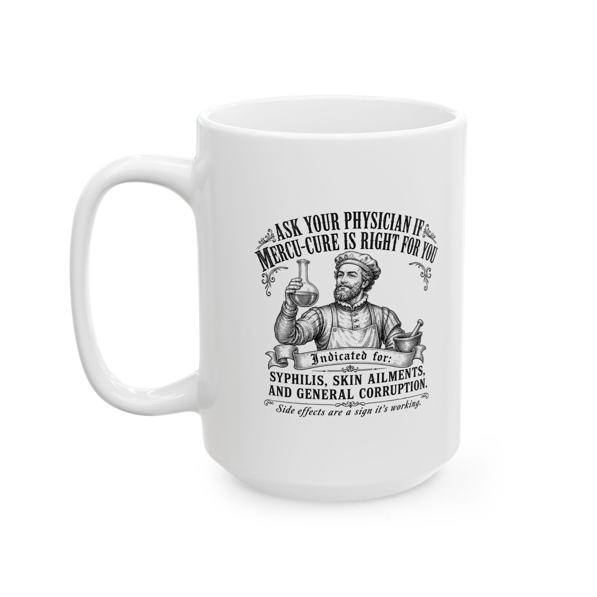 Mercury Cure Renaissance Pharma Ad Ceramic Mug, (11oz, 15oz)