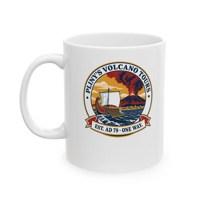 Pliny's Volcano Tours Ceramic Mug, (11oz, 15oz)