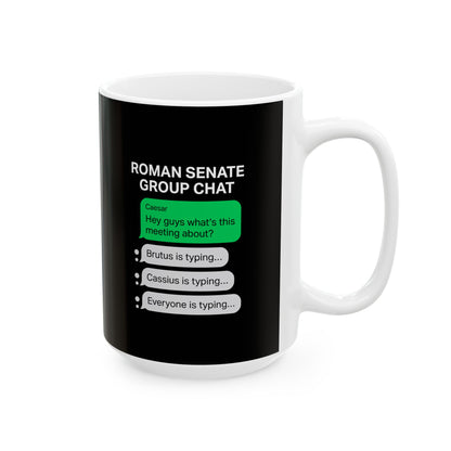 Roman Senate Group Chat Ceramic Mug, (11oz, 15oz)
