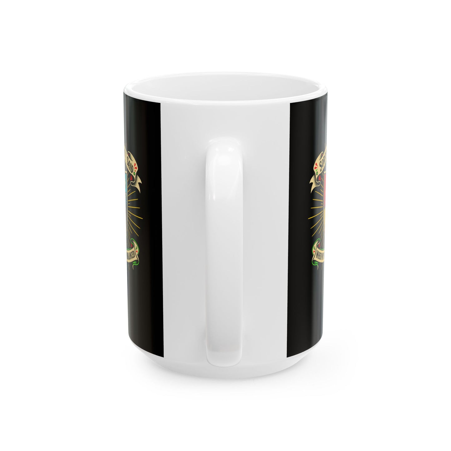 Sorry for What I Said Humors Ceramic Mug, (11oz, 15oz)