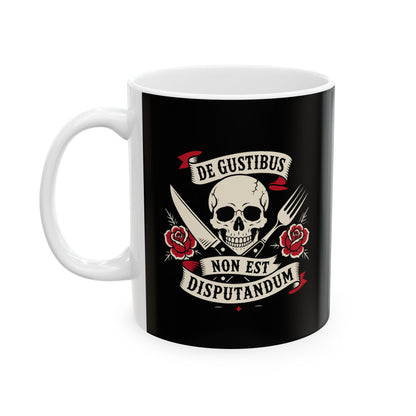 De Gustibus Non Est Disputandum Matters of Taste Tattoo Ceramic Mug, (11oz, 15oz)