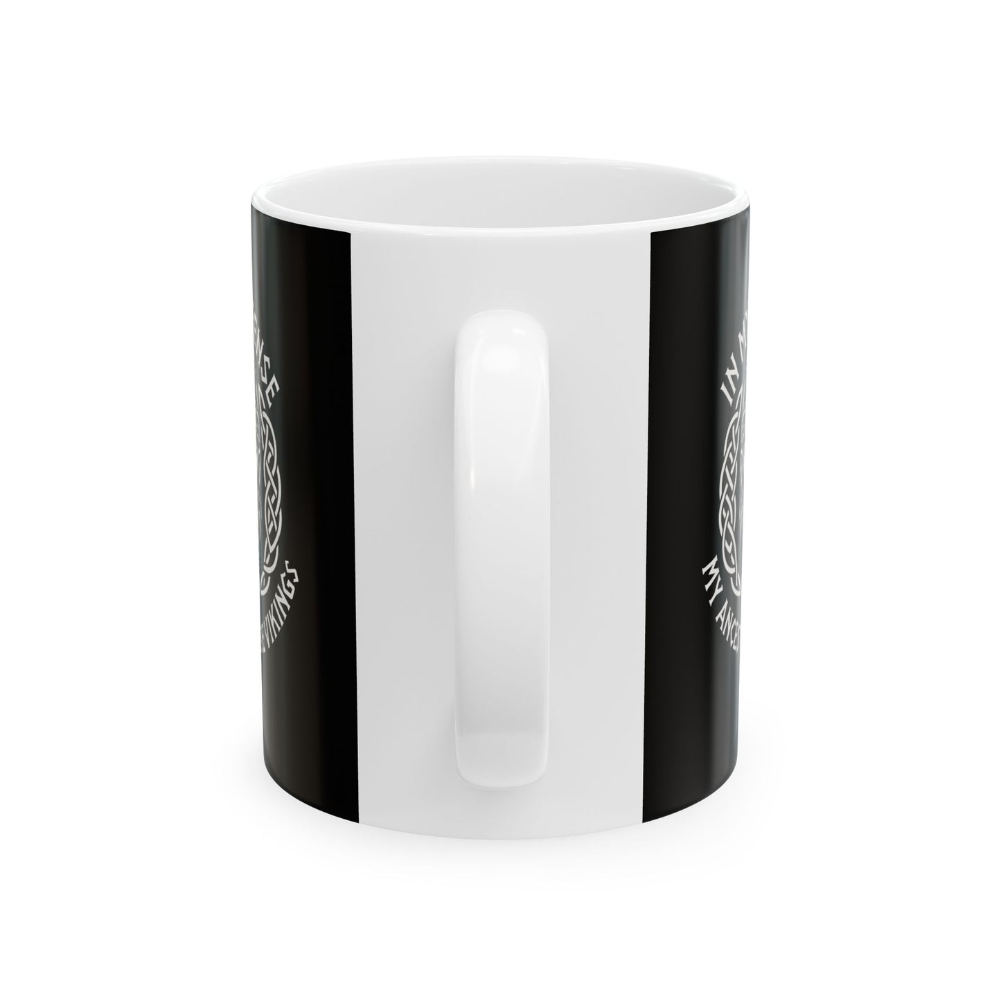 In My Defense My Ancestors Were Vikings Ceramic Mug, (11oz, 15oz)