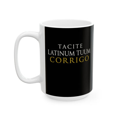 I'm Silently Correcting Your Latin Ceramic Mug, (11oz, 15oz)