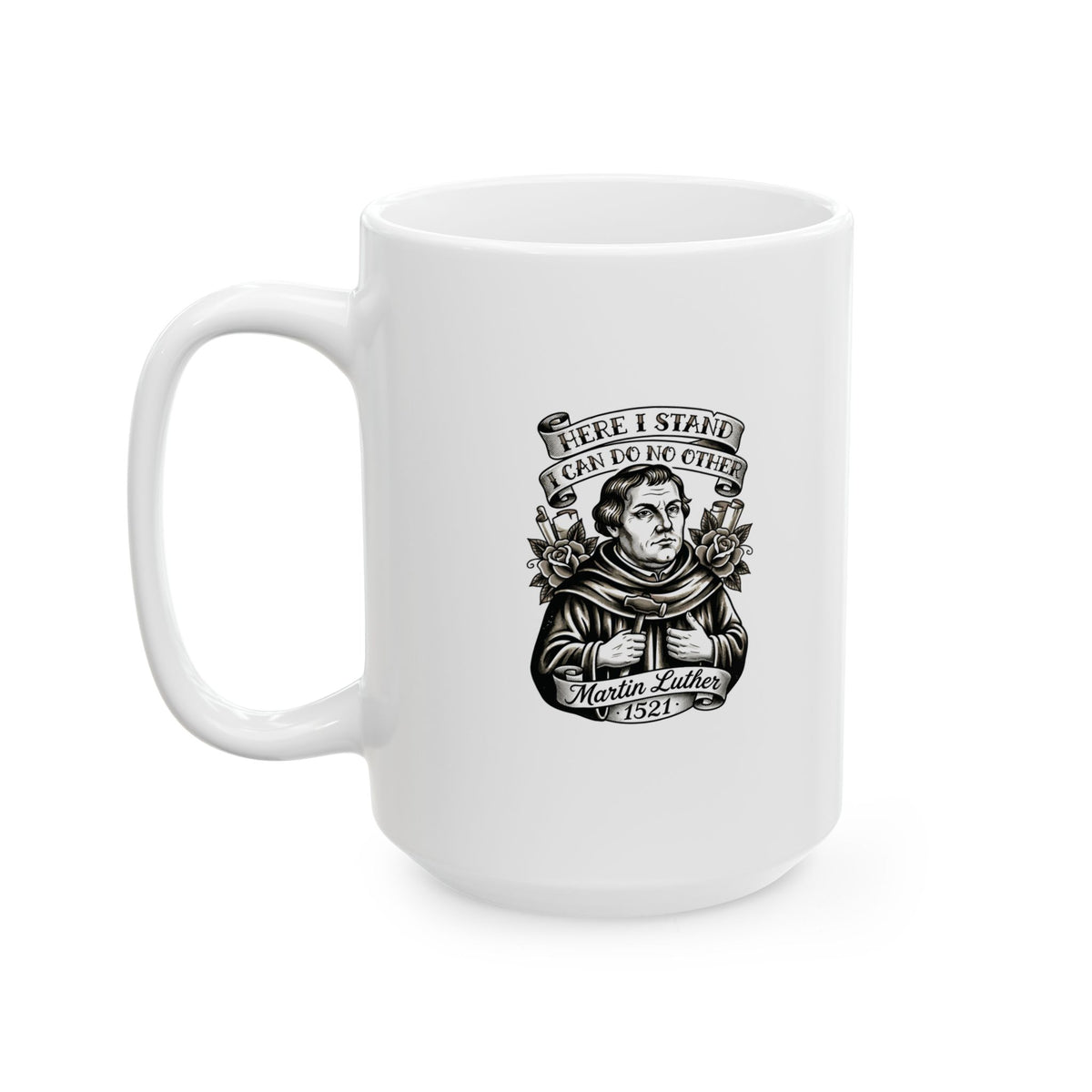 Martin Luther Here I Stand Quote Ceramic Mug, (11oz, 15oz)