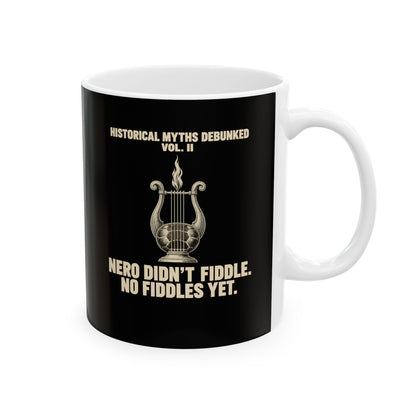 Historical Myths Debunked Vol II Nero Fiddle Ceramic Mug, (11oz, 15oz)