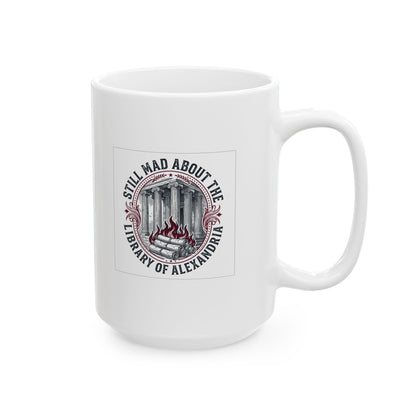 Still Mad About Library of Alexandria Ceramic Mug, (11oz, 15oz)