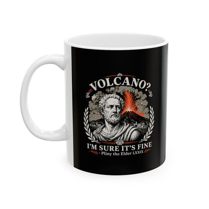 Pliny the Elder Volcano Quote Ceramic Mug, (11oz, 15oz)