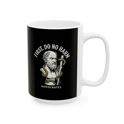 Hippocrates First Do No Harm Ceramic Mug, (11oz, 15oz)