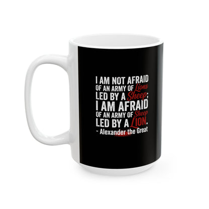 Alexander the Great Quote Led by Lions Ceramic Mug, (11oz, 15oz)