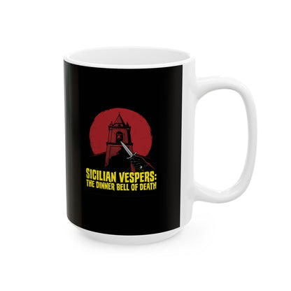 Sicilian Vespers Dinner Bell of Death Ceramic Mug, (11oz, 15oz)