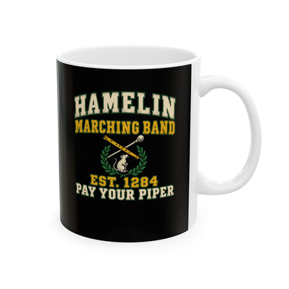 Hamelin Marching Band Pay Your Piper Ceramic Mug, (11oz, 15oz)