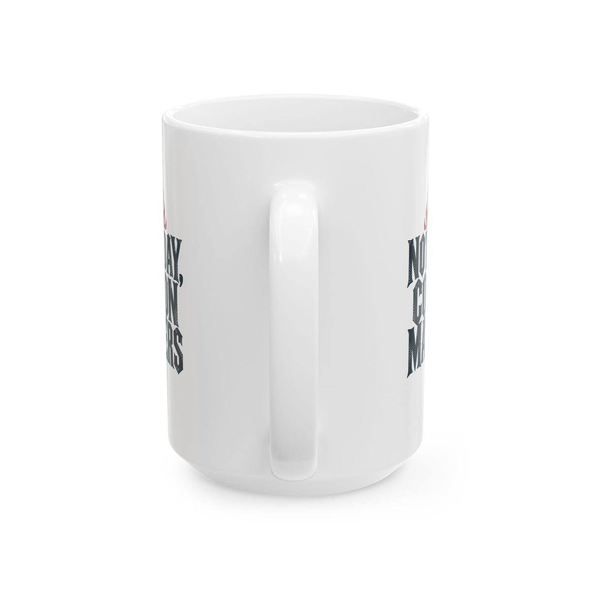 Not Today Cotton Mathers Ceramic Mug, (11oz, 15oz)
