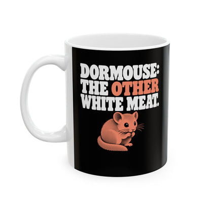 Dormouse Other White Meat Ceramic Mug, (11oz, 15oz)