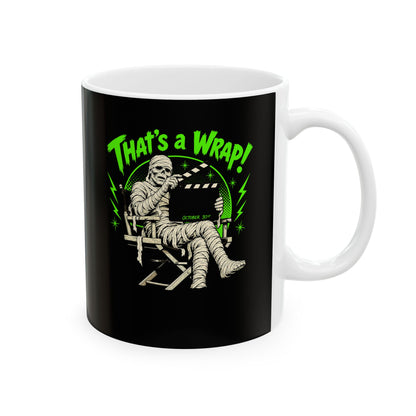 Mummie Director That's a Wrap Ceramic Mug, (11oz, 15oz)