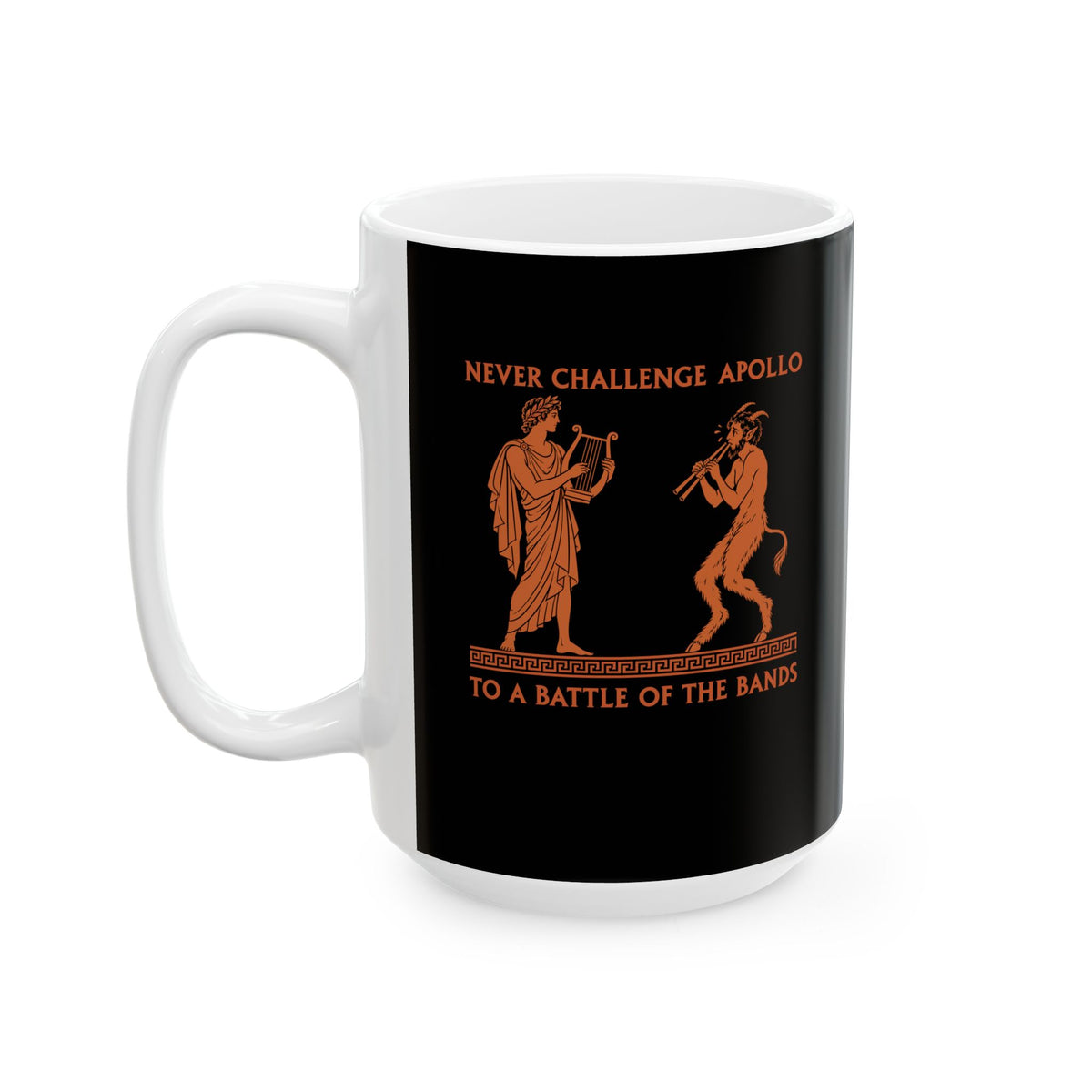 Never Challenge Apollo to a Battle of the Bands Ceramic Mug, (11oz, 15oz)