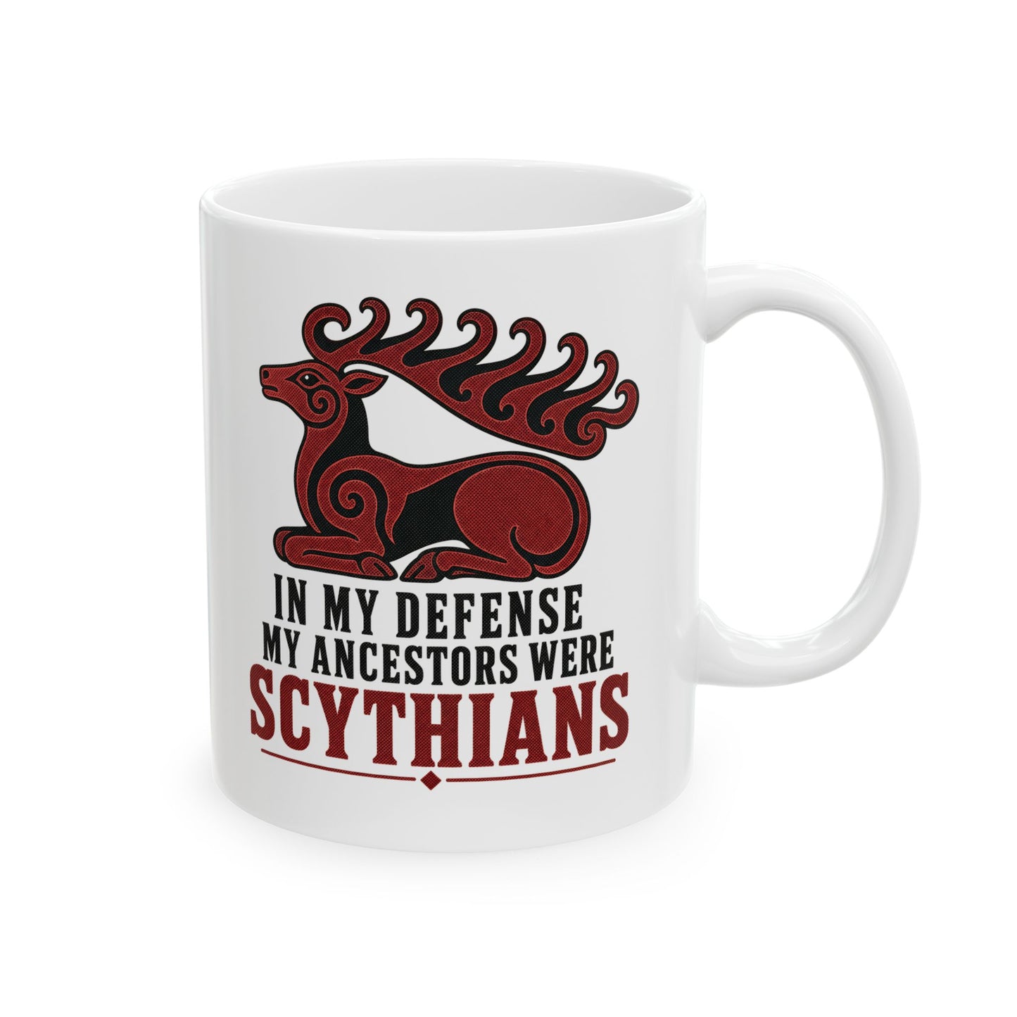 In My Defense My Ancestors Were Scythians Ceramic Mug, (11oz, 15oz)