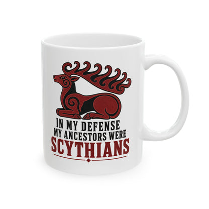 In My Defense My Ancestors Were Scythians Ceramic Mug, (11oz, 15oz)
