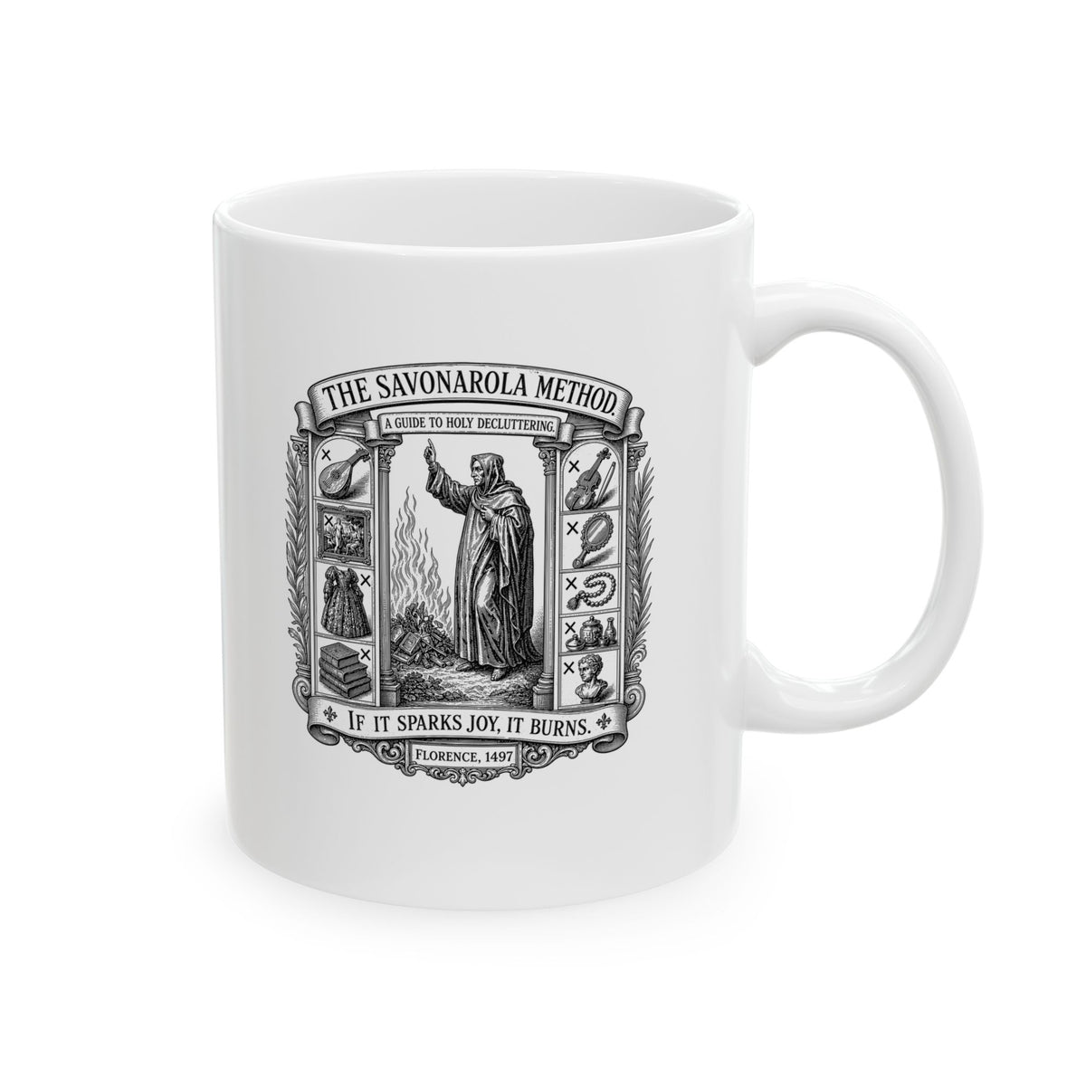 Savonarola Method to Holy Decluttering Ceramic Mug, (11oz, 15oz)