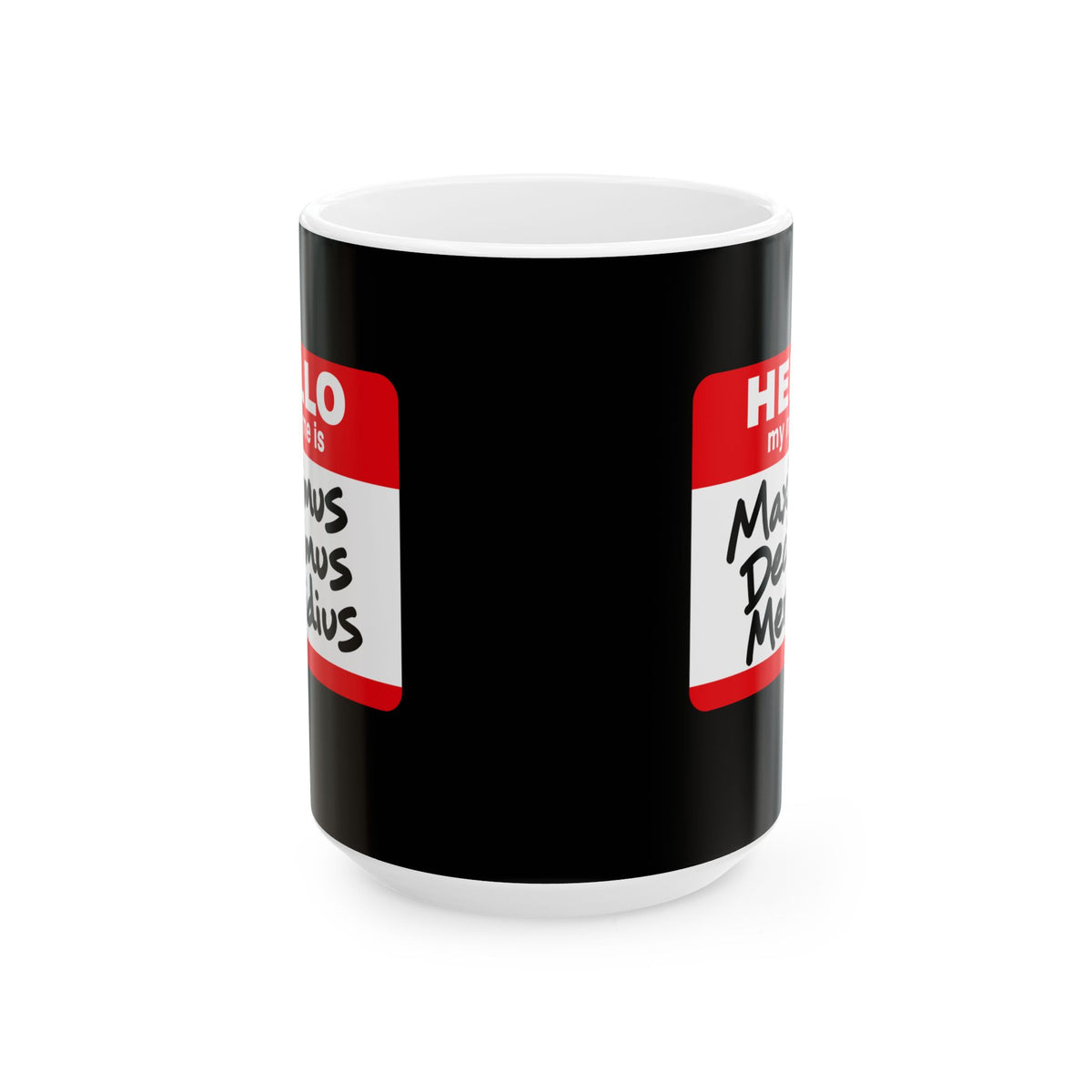 Hello, My Name Is Maximus Decimus Meridius Ceramic Mug, (11oz, 15oz)
