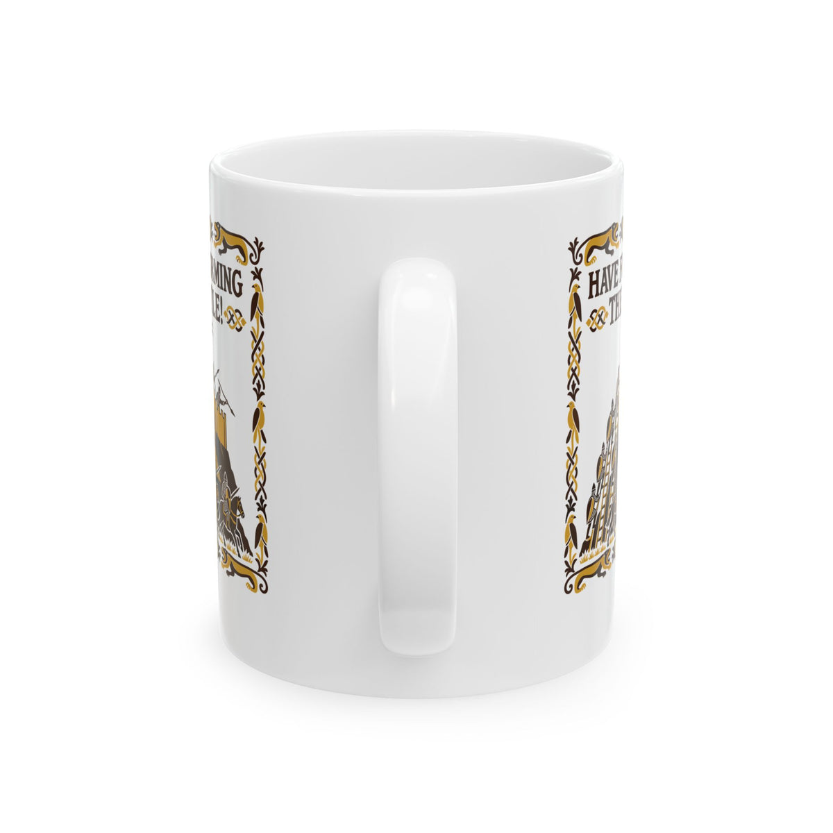 Have Fun Storming the Castle! Ceramic Mug, (11oz, 15oz)