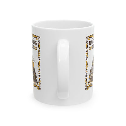 Have Fun Storming the Castle! Ceramic Mug, (11oz, 15oz)