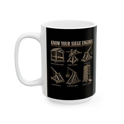 Know Your Siege Engines Ceramic Mug, (11oz, 15oz)
