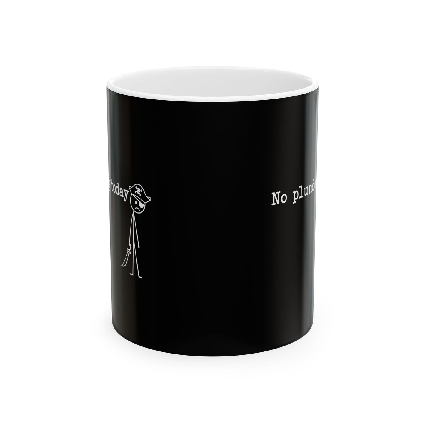 No Plundering Today Sad Pirate Ceramic Mug, (11oz, 15oz)